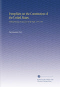 Pamphlets on the Constitution of the United States: 1787-1788