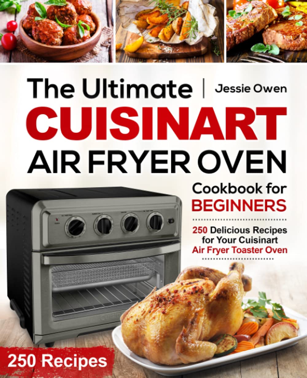 Cuisinart Air Fryer Cookbook: 250 Delicious Recipes