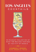 City Cocktails: Over 100 Elegant LA Recipes