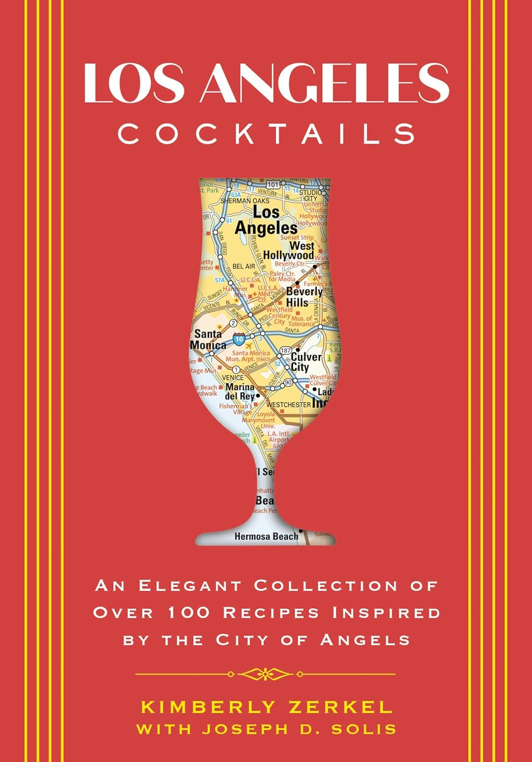 City Cocktails: Over 100 Elegant LA Recipes