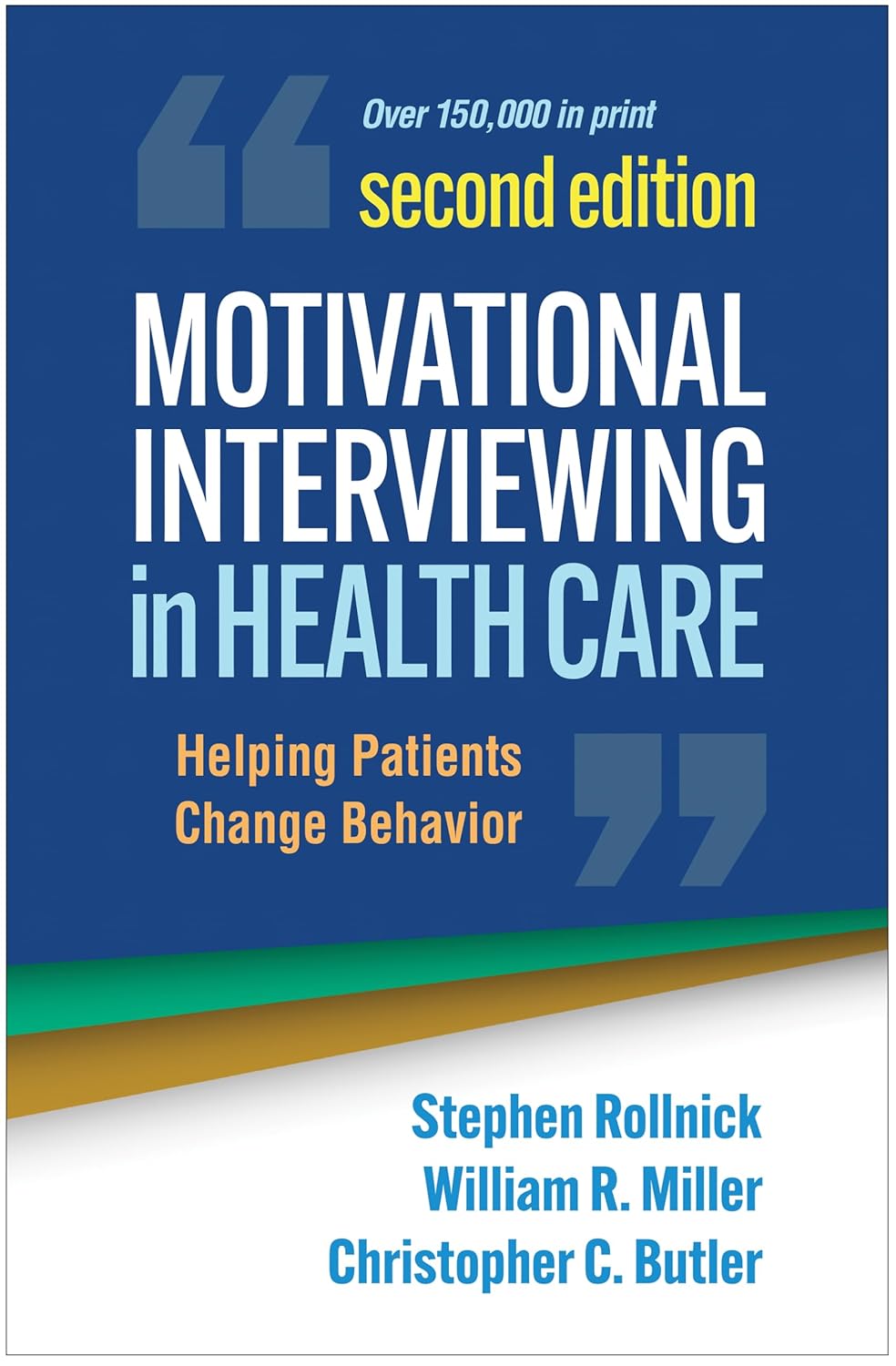 Motivational Interviewing in Health Care: A Guide for Change