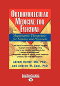 Orthomolecular Medicine for Everyone - Practical Megavitamin Guide