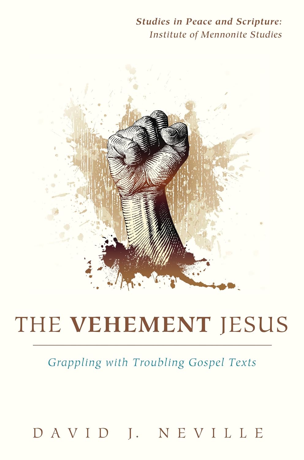 The Vehement Jesus: A Profound Study in Peace and Scripture