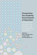 Dismantling the Disabling Environments of Education - Critical
