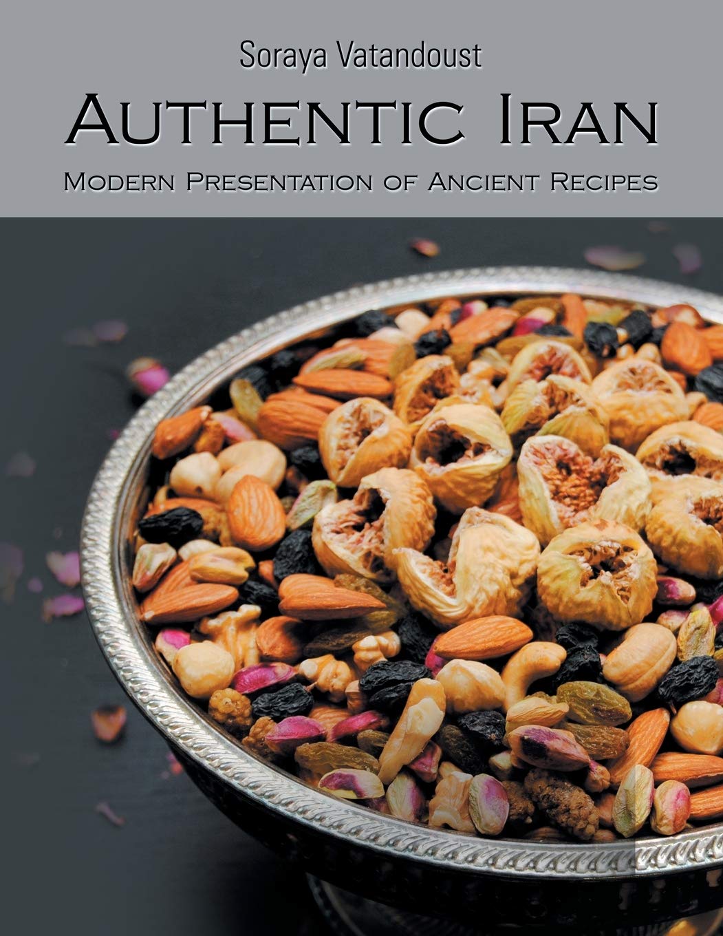 Authentic Iran: Modern Presentation of Ancient Recipes Review
