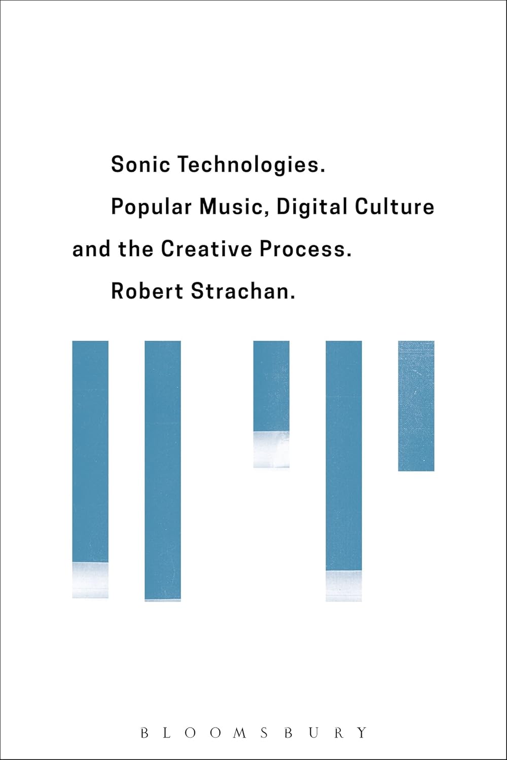 Sonic Technologies: Popular Music and Digital Culture Insights