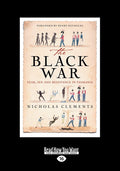 The Black War: Fear, Sex And Resistance In Tasmania - Historical