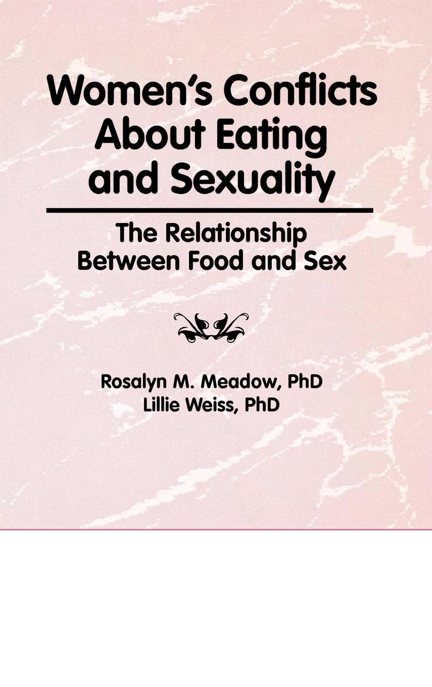 Women's Conflicts About Eating and Sexuality: A Deep Dive