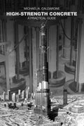 High-Strength Concrete - Practical Design and Use Michael