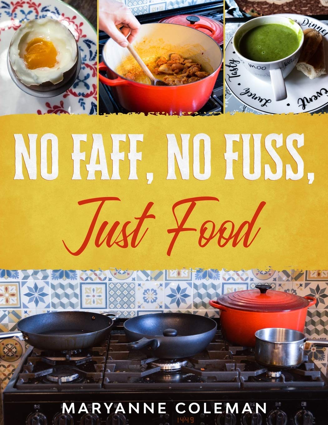 No Faff, No Fuss, Just Food: A Culinary Guide to Simplicity