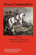 Great Commanders: A Comprehensive Study of Military Leaders