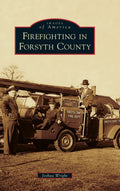 Firefighting in Forsyth County - Local History Joshua