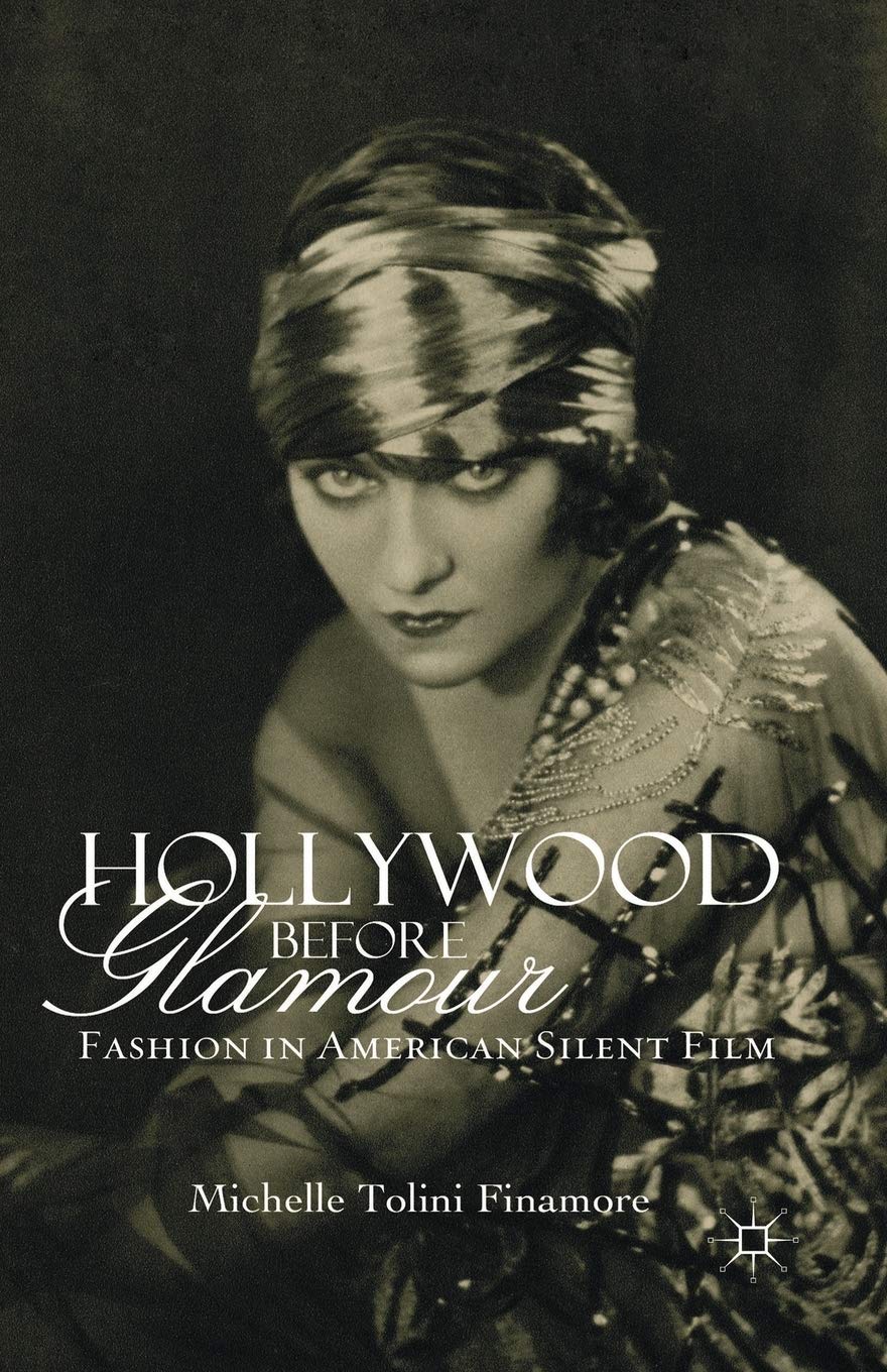 Hollywood Before Glamour: Fashion in American Silent Film Review
