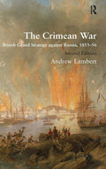 The Crimean War - Grand Strategy Andrew Lambert Naval