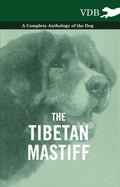 The Tibetan Mastiff - A Complete Anthology of the Dog Review