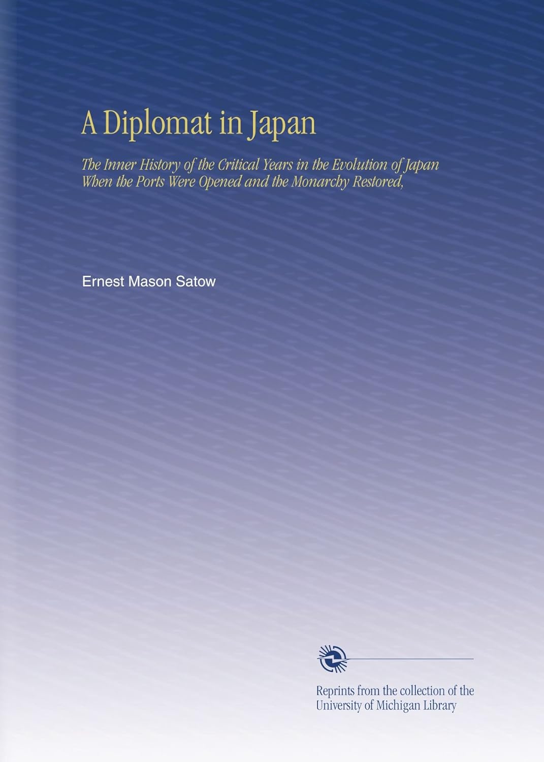 A Diplomat in Japan: The Inner History of Critical Years