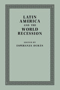 Latin America and the World Recession: An In-Depth Analysis