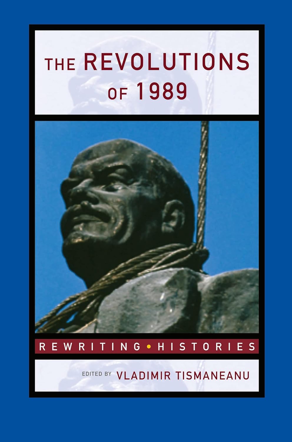 The Revolutions of 1989: A Comprehensive Historical Analysis