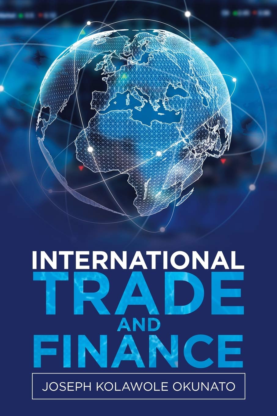 International Trade and Finance Book by Joseph Kolawole Okunato Review