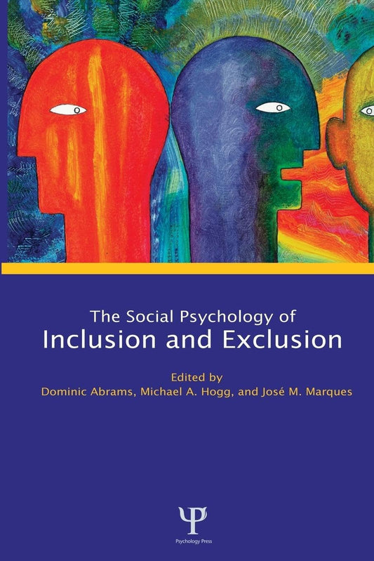 Social Psychology of Inclusion and Exclusion: A Comprehensive Guide
