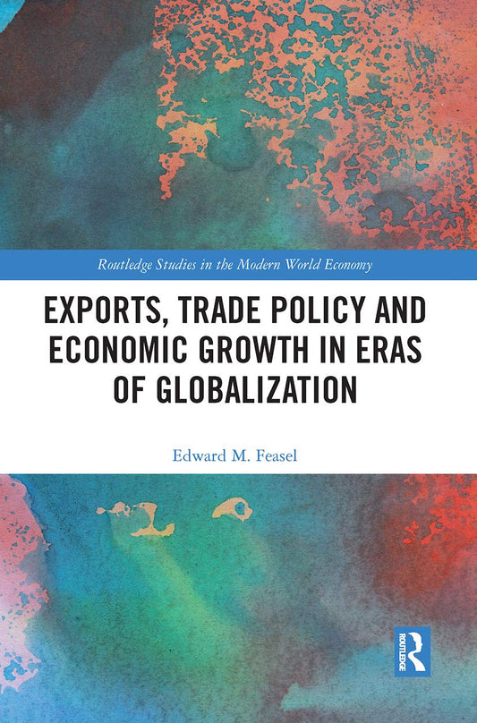 Exports, Trade Policy and Economic Growth in Globalization Era