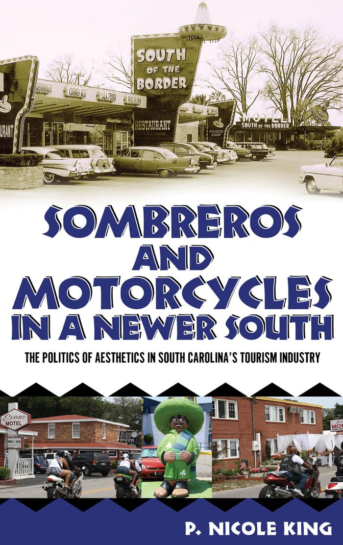 Sombreros and Motorcycles: Aesthetic Politics in SC Tourism