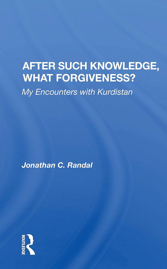 After Such Knowledge, What Forgiveness? by Jonathan C. Randal Review