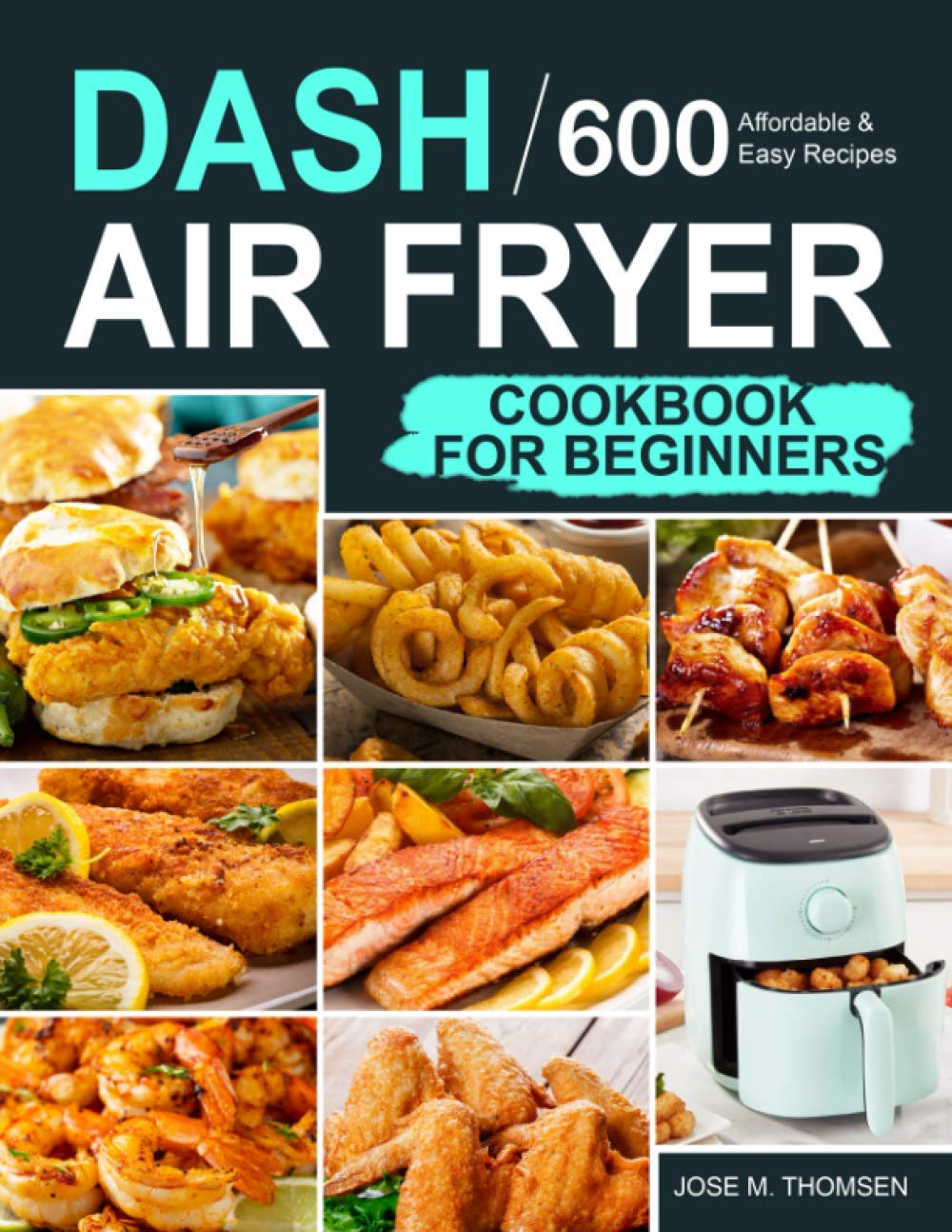600 Easy Air Fryer Recipes for Family Fun