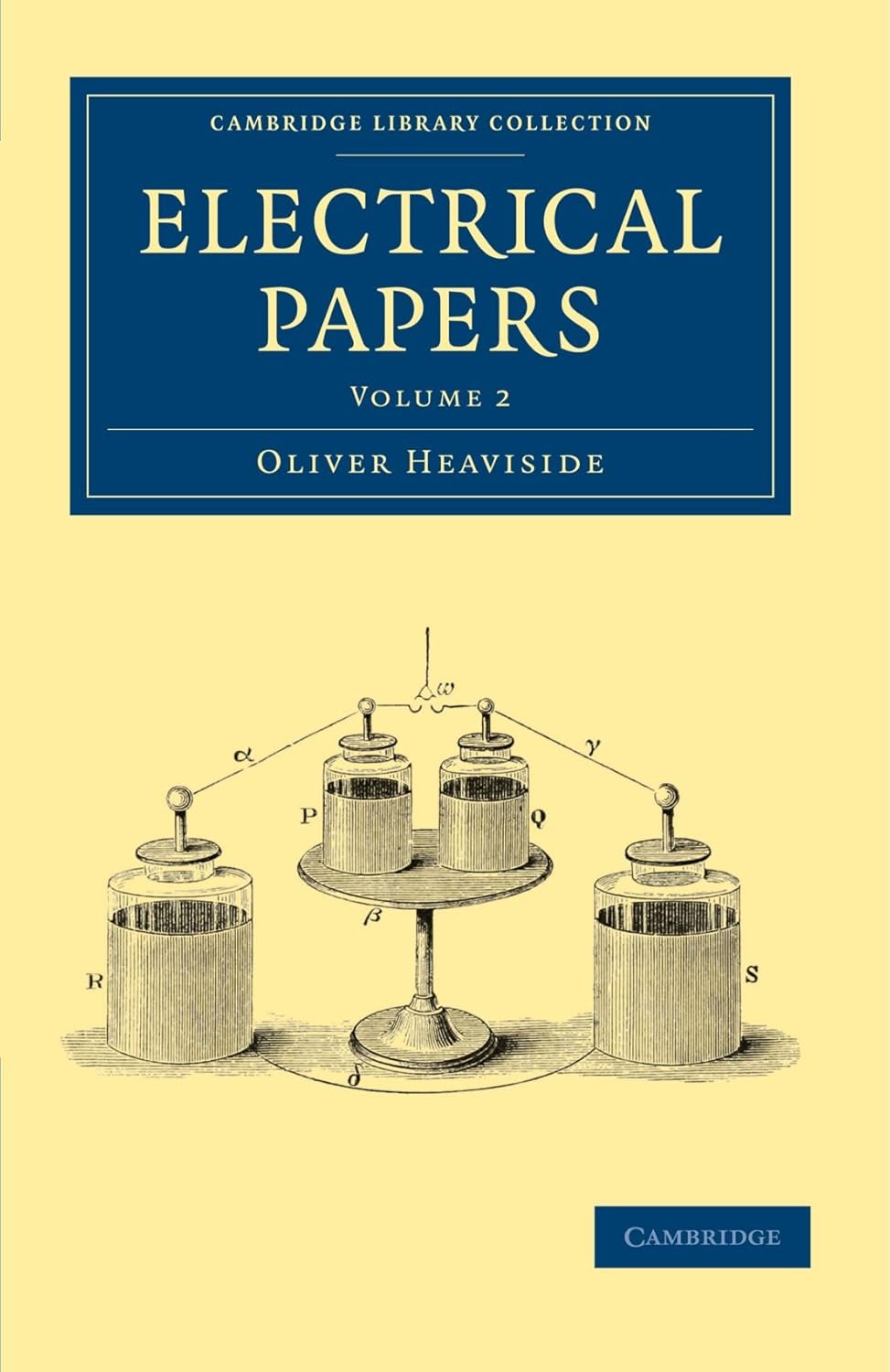 Electrical Papers Volume 2 by Oliver Heaviside - Essential Read