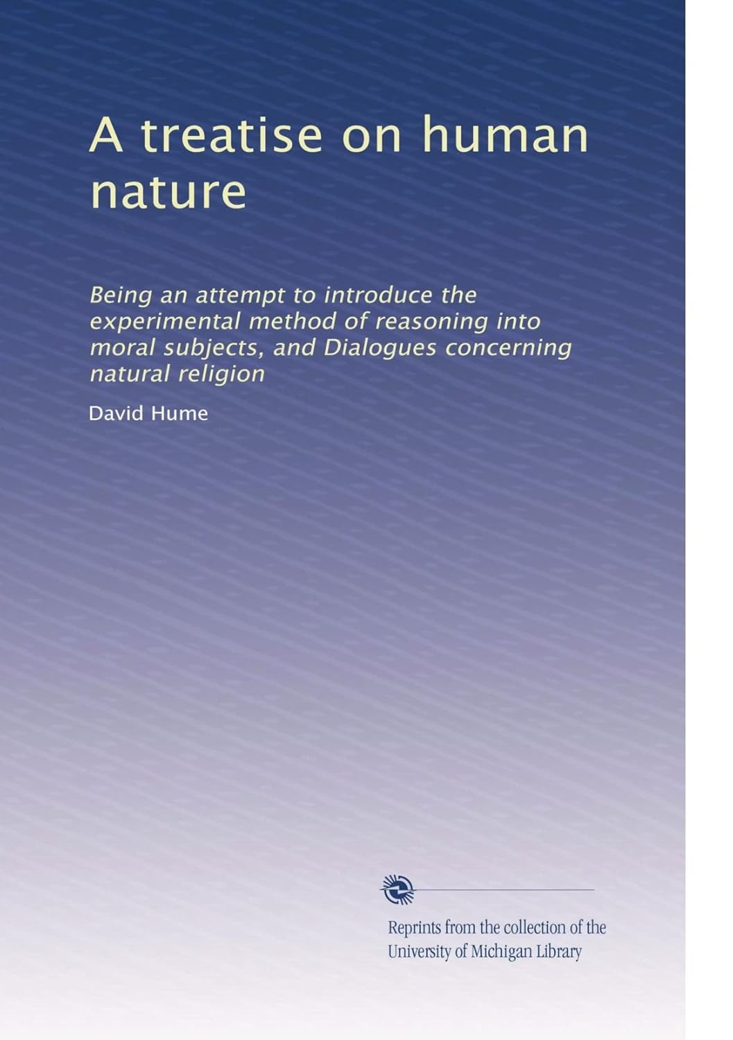 A Treatise on Human Nature by David Hume: A Philosophical Insight
