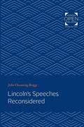 Lincoln's Speeches Reconsidered - A Thoughtful Historical