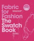 Fabric for Fashion: The Swatch Book Revised Second Edition - Essential