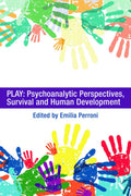Play: Psychoanalytic Perspectives, Survival and Human Development