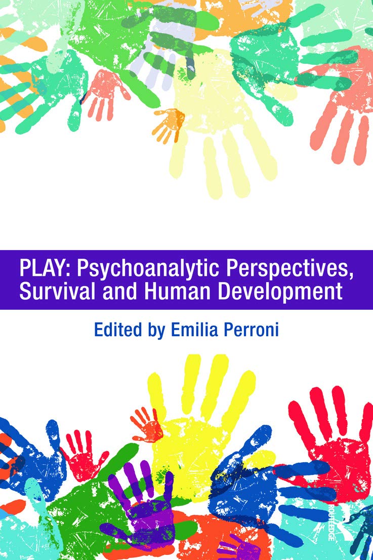 Play: Psychoanalytic Perspectives on Survival and Human Development