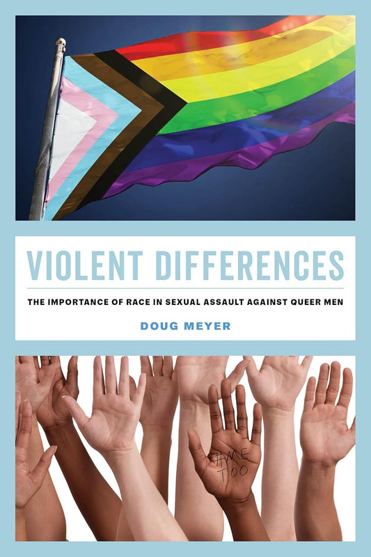 Violent Differences: Race and Sexual Assault on Queer Men