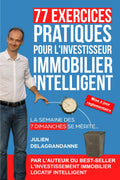 77 Exercices Pratiques pour l'Investisseur Immobilier Intelligent