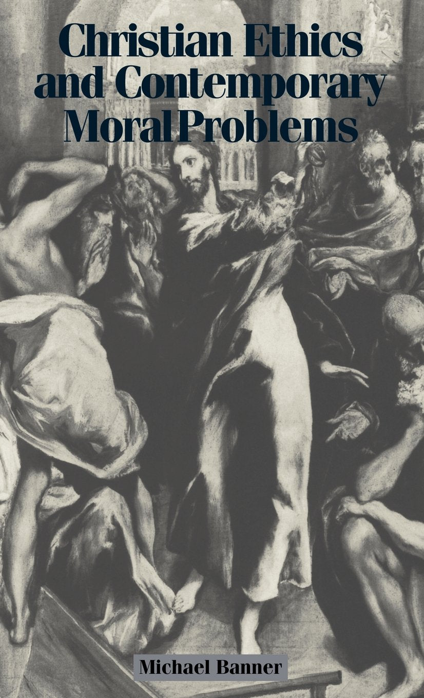 Christian Ethics and Contemporary Moral Problems Book Review
