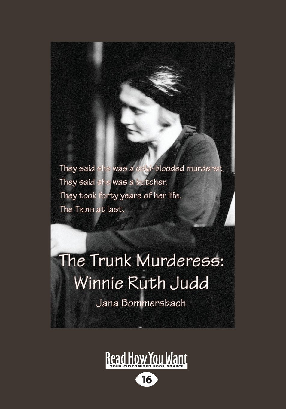 The Trunk Murderess: Winnie Ruth Judd Unveiled in Detail