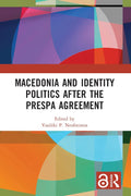 Macedonia and Identity Politics After the Prespa Agreement - Scholarly