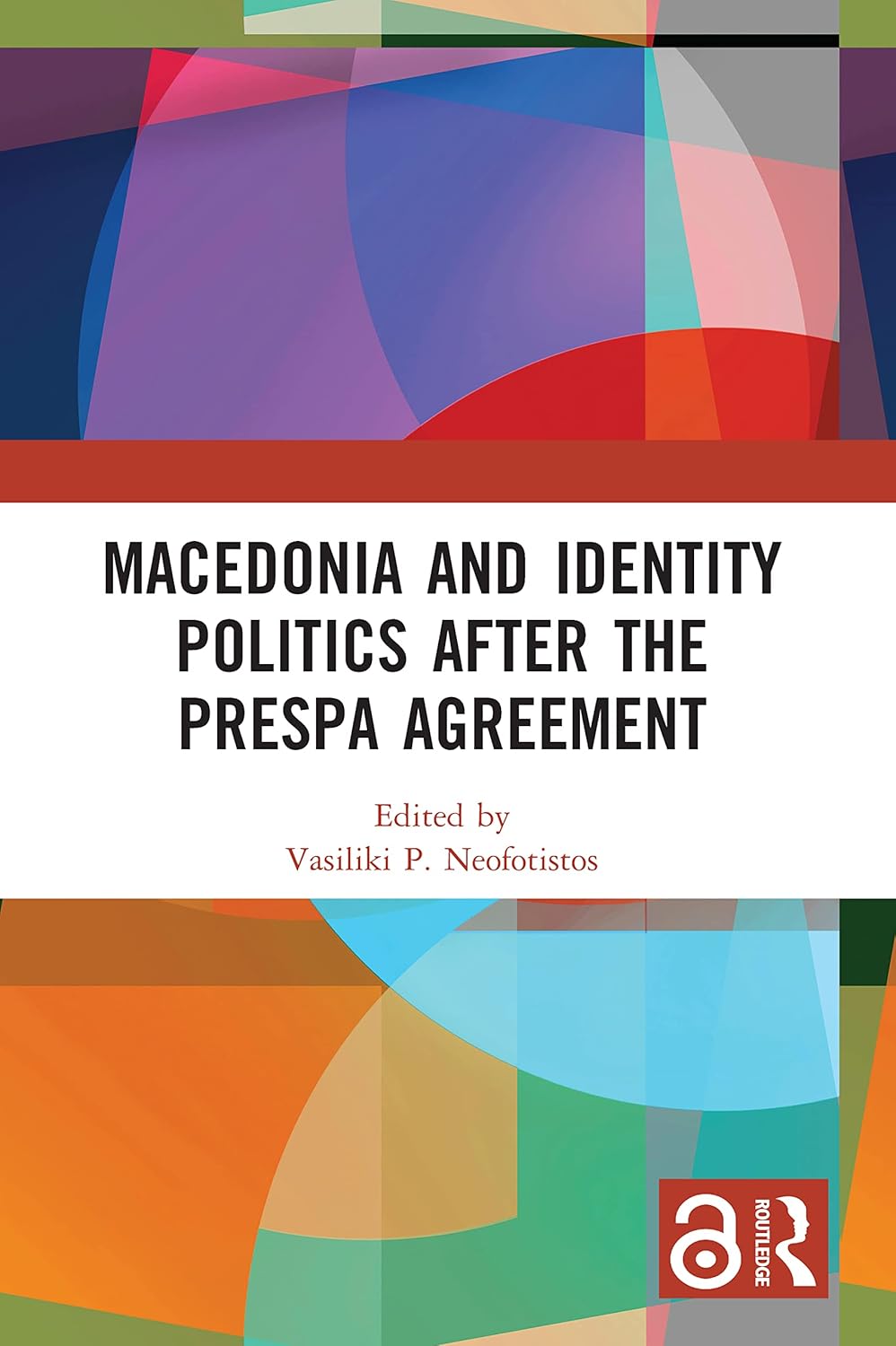 Macedonia and Identity Politics After the Prespa Agreement Review