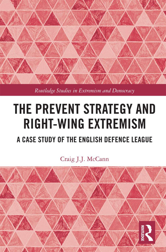 The Prevent Strategy and Right-wing Extremism: A Critical Analysis