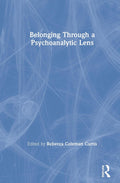 Belonging Through a Psychoanalytic Lens - Insightful