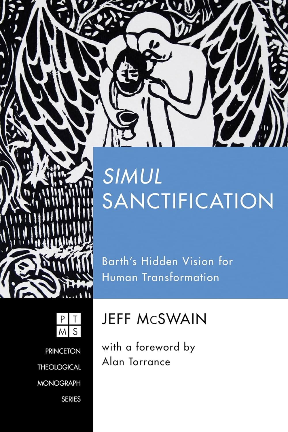 Simul Sanctification: Barth's Hidden Vision for Human Transformation