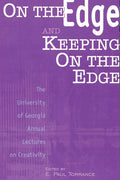 On the Edge and Keeping On the Edge - Creativity Research Lectures