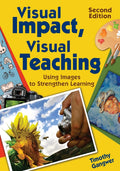Visual Impact, Visual Teaching: Using Images to Strengthen Learning