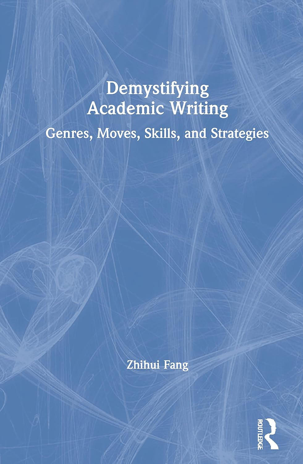 Demystifying Academic Writing by Zhihui Fang Review