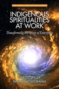 Indigenous Spiritualities at Work: Transforming the Spirit