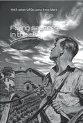 Flying Saucers in the Sky: 1947 - A Fascinating UFO Journey