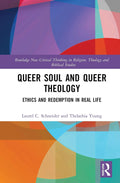 Queer Soul and Queer Theology: A Deep Dive into Critical Thinking