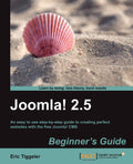 Joomla! 2.5 Beginners Guide - Practical Step-by-Step